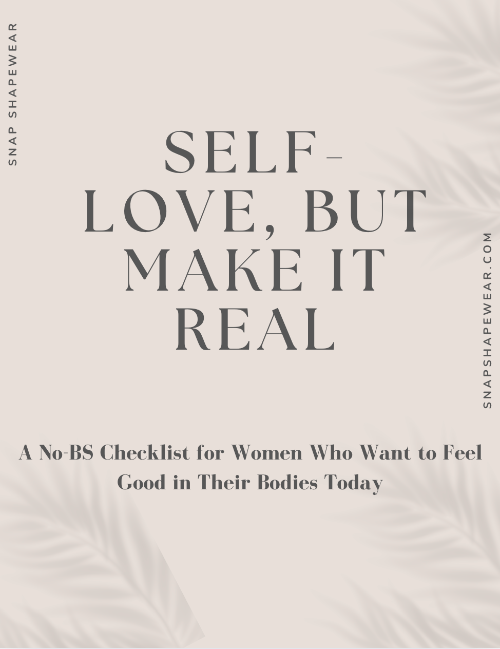Self-Love, But Make It Real: A No-BS Guide to Feeling Good in Your Body Today